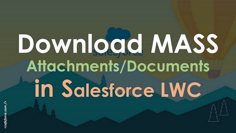 Mass Bulk Attachment Download LWC
